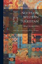 Notes on Western Turkistan: Some Notes on the Situation in Western Turkistan