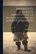 Bref récit et succincte narration de la navigation faite en MDXXXV et MDXXXVI