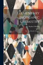 Elementary Inorganic Chemistry: The Non-Metallic Elements