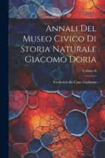 Annali del Museo Civico di Storia Naturale Giacomo Doria; Volume II