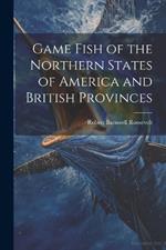 Game Fish of the Northern States of America and British Provinces
