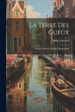 La Terre des Gueux: Voyage Dans la Flandre Flamingante