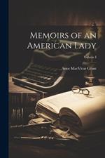 Memoirs of an American Lady; Volume I