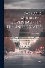 State and Municipal Government in the United States