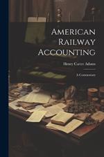 American Railway Accounting: A Commentary