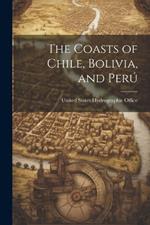 The Coasts of Chile, Bolivia, and Perú