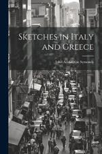 Sketches in Italy and Greece