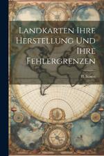 Landkarten ihre Herstellung und ihre Fehlergrenzen