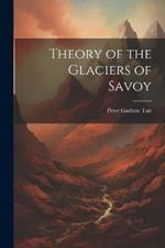 Theory of the Glaciers of Savoy