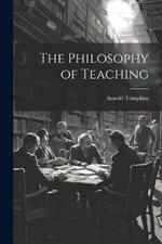 The Philosophy of Teaching