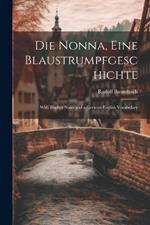 Die Nonna, eine Blaustrumpfgeschichte: With English Notes and a German-English Vocabulary