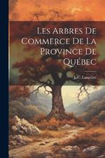 Les Arbres de Commerce de la Province de Québec