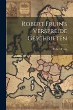 Robert Fruin's Verspreide Geschriften