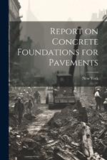 Report on Concrete Foundations for Pavements