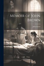 Memoir of John Brown