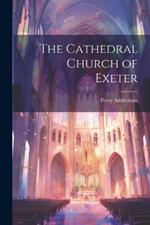 The Cathedral Church of Exeter