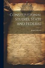 Constitutional Studies, State and Federal