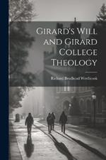 Girard's Will and Girard College Theology