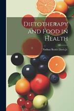 Dietotherapy and Food in Health