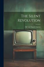 The Silent Revolution