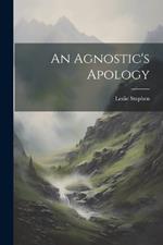 An Agnostic's Apology