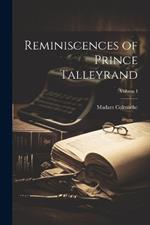 Reminiscences of Prince Talleyrand; Volume I