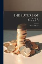 The Future of Silver