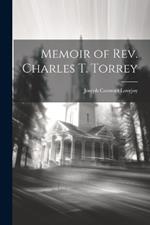 Memoir of Rev. Charles T. Torrey