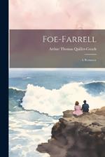 Foe-Farrell: A Romance