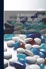 A Manual of Prescription Writing