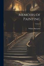 Memoirs of Painting; Volume I