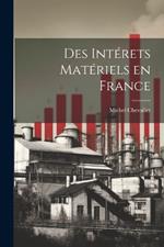 Des Intérets Matériels en France