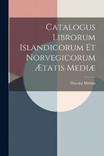 Catalogus Librorum Islandicorum et Norvegicorum Ætatis Mediæ