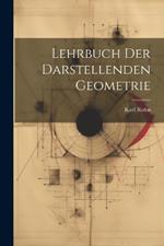 Lehrbuch der Darstellenden Geometrie