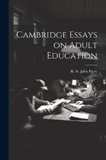 Cambridge Essays on Adult Education