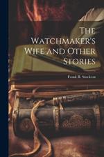 The Watchmaker's Wife and Other Stories