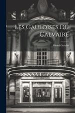 Les Gauloises Du Calvaire