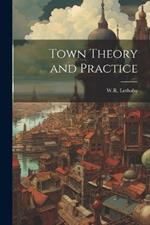 Town Theory and Practice