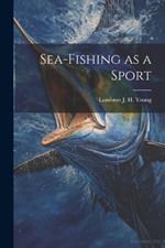 Sea-Fishing as a Sport