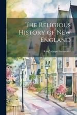 The Religious History of New England