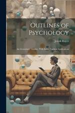 Outlines of Psychology: An Elementary Treatise, With Some Practical Applications