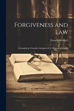 Forgiveness and Law: Grounded in Principles Interpreted by Human Analogies