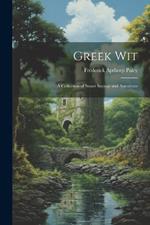 Greek Wit: A Collection of Smart Sayings and Anecdotes