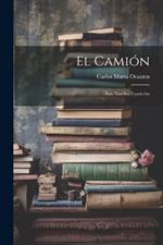 El Camión: Seis Novelas Españolas