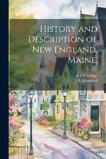 History and Description of New England. Maine.