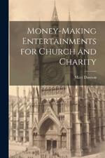 Money-making Entertainments for Church and Charity