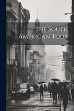 The South American Tour