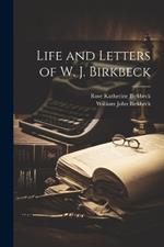 Life and Letters of W. J. Birkbeck