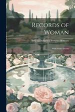 Records of Woman: With Other Poems