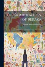 The Signification of Beraka; a Semasiological Study of the Semitic Stem b-r-k